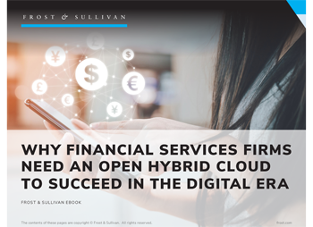 Why Financial Services Firms Need an Open Hybrid Cloud to Succeed in the Digital Era