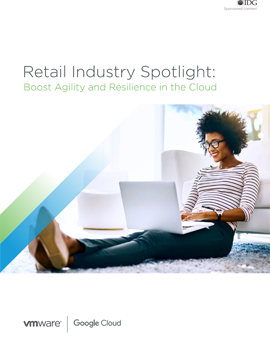 Retail Industry Spotlight: Boost Agility and Resilience in the Cloud