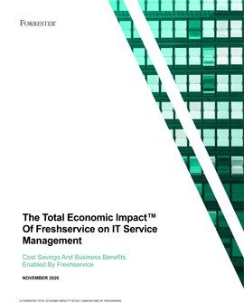 The Total Economic Impact™ Of Freshservice on IT Service Management