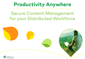 Productivity Anywhere Secure Content Management for your Distributed Workforce