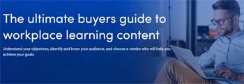 The ultimate buyers guide to workplace learning content